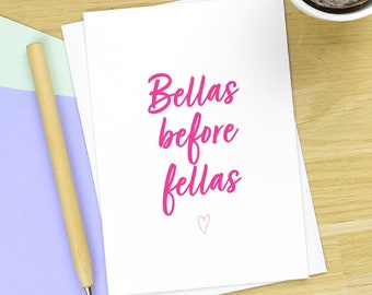 Slogan card for friend, bellas before fellas card, breakup card, divorce card