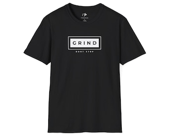 Motivational Grind T-Shirt | Unisex Tee for Hustlers, Workout Shirt, Gift for Entrepreneurs, Gym Apparel, Casual Wear, Minimalist Tee
