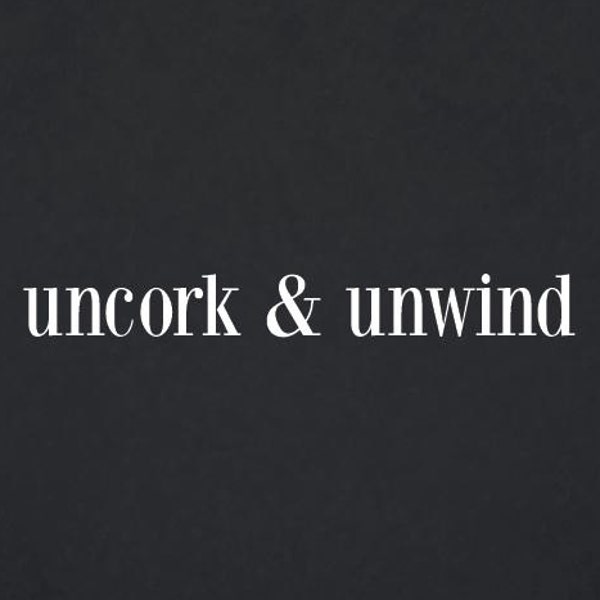 SALE Uncork & Unwind Quote Wall Decal Removable Decor DIY Sign