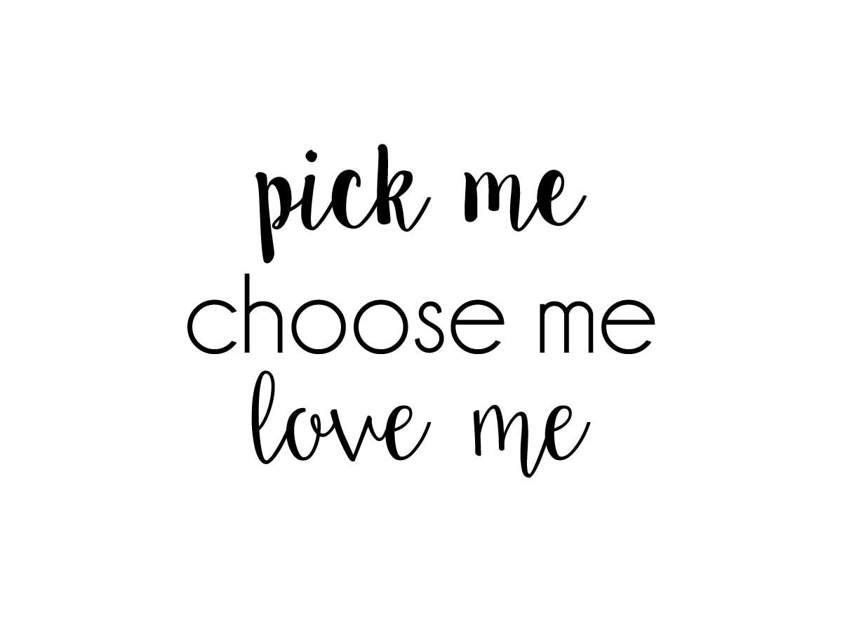Pick Me Choose Me Love Me Grey