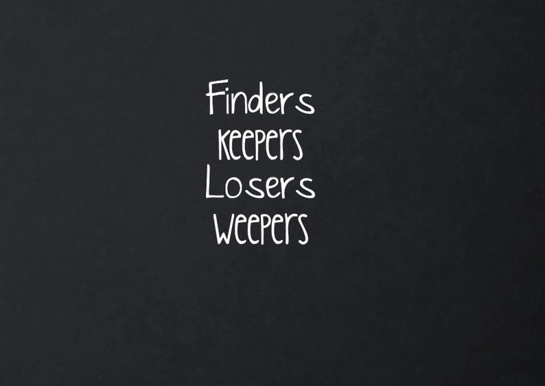 Finders Keepers Losers Weepers Quote Wall Decal Etsy