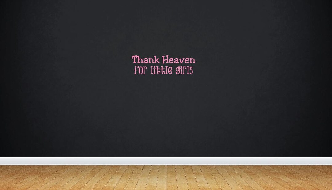 Thank Heaven for Little Girls Quote Wall Decal Removable Decor DIY Sign