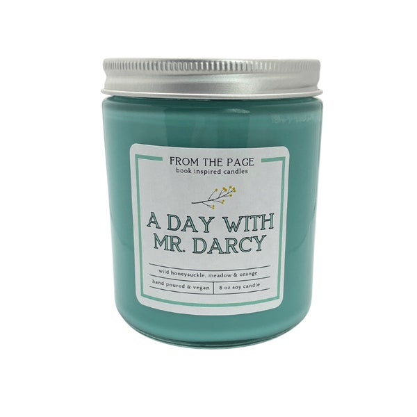 A Day With Mr. Darcy | Book Inspired Candle | Bookworm Gift | Pride & Prejudice | 8 oz soy candle