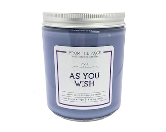 As You Wish | Book Inspired Candle | Bookworm Gift | 8 oz soy candle