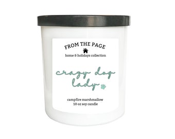 Crazy Dog Lady Soy Candle | Home & Holiday Collection | Dog lover gift | Housewarming gift | Scented Candles