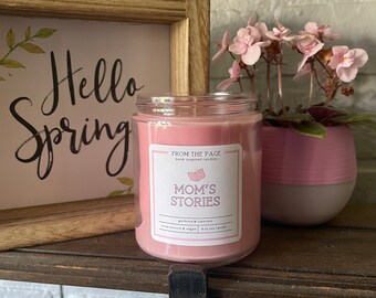 Mom’s Stories | Book Inspired Candle | Mother’s Day gift | Bookworm Gift | 8 oz soy candle