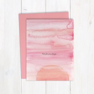 Here For You Always | Handmade Watercolor Greeting Card