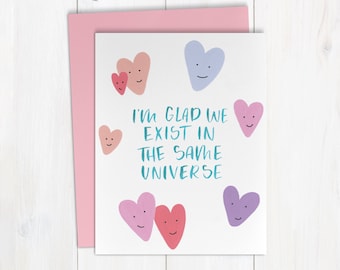 I'm Glad We Exist In The Same Universe | Handmade Watercolor Greeting Card