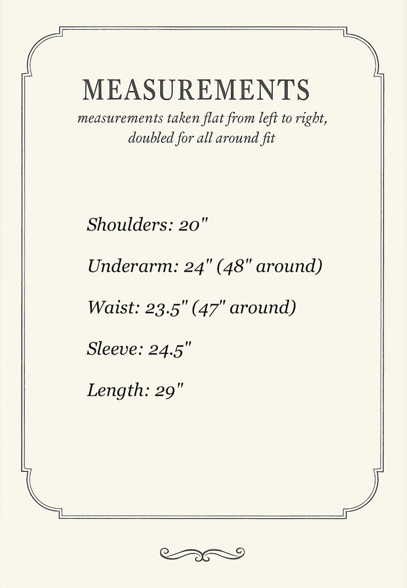 May include: Cream-colored card with the word "MEASUREMENTS" in a serif font. The text below details shoulder, underarm, waist, sleeve, and length measurements in inches: 20", 24", 23.5", 24.5", and 29" respectively. The measurements are taken flat.