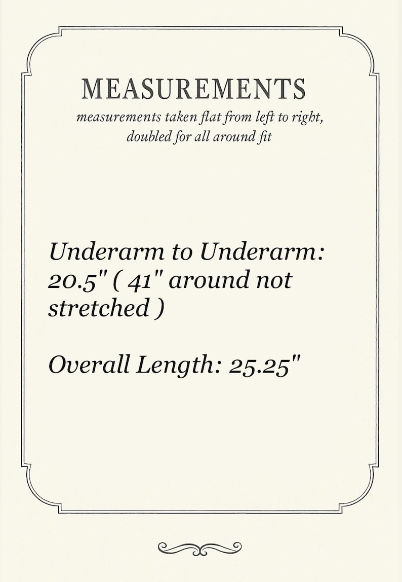 Peut inclure: Carte cr&egrave;me avec le mot &laquo;&nbsp;MEASUREMENTS&nbsp;&raquo; en haut, suivi du texte d&eacute;crivant comment les mesures ont &eacute;t&eacute; prises. La carte comprend la mesure aisselle &agrave; aisselle de 52,1 cm et la longueur totale de 64,1 cm.