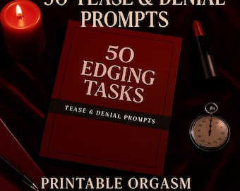 50 Edging Tasks PDF – Printable Tease & Denial Prompts for Orgasm Control Scenes