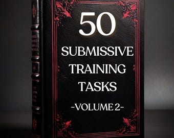 50 Submissive Training Tasks PDF Vol. 2 – Advanced Obedience, Devotion & Ritual Prompts