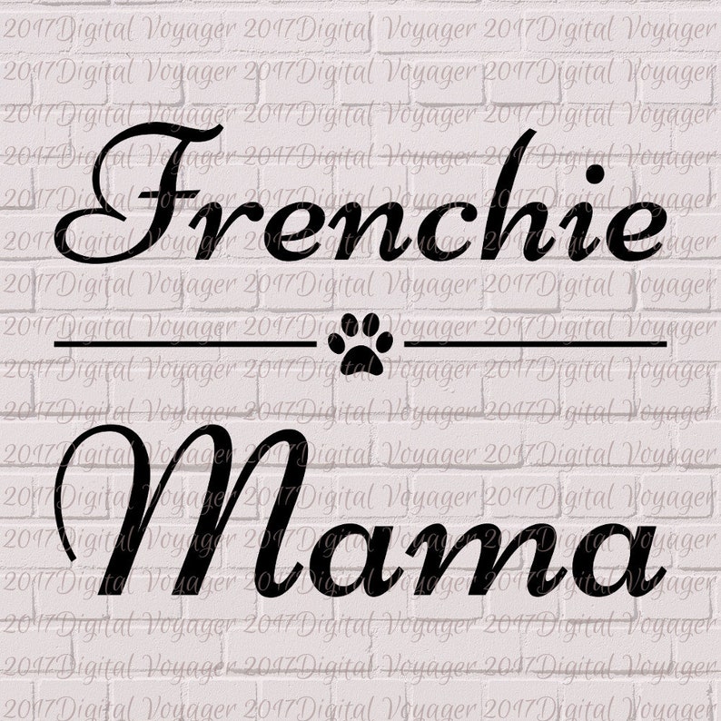 K&ouml;nnte beinhalten: Schwarz-wei&szlig;es Grafikdesign mit dem Text "Frenchie Mama" und einem Pfotenabdruck. Der Text ist in einer kursivschrift.