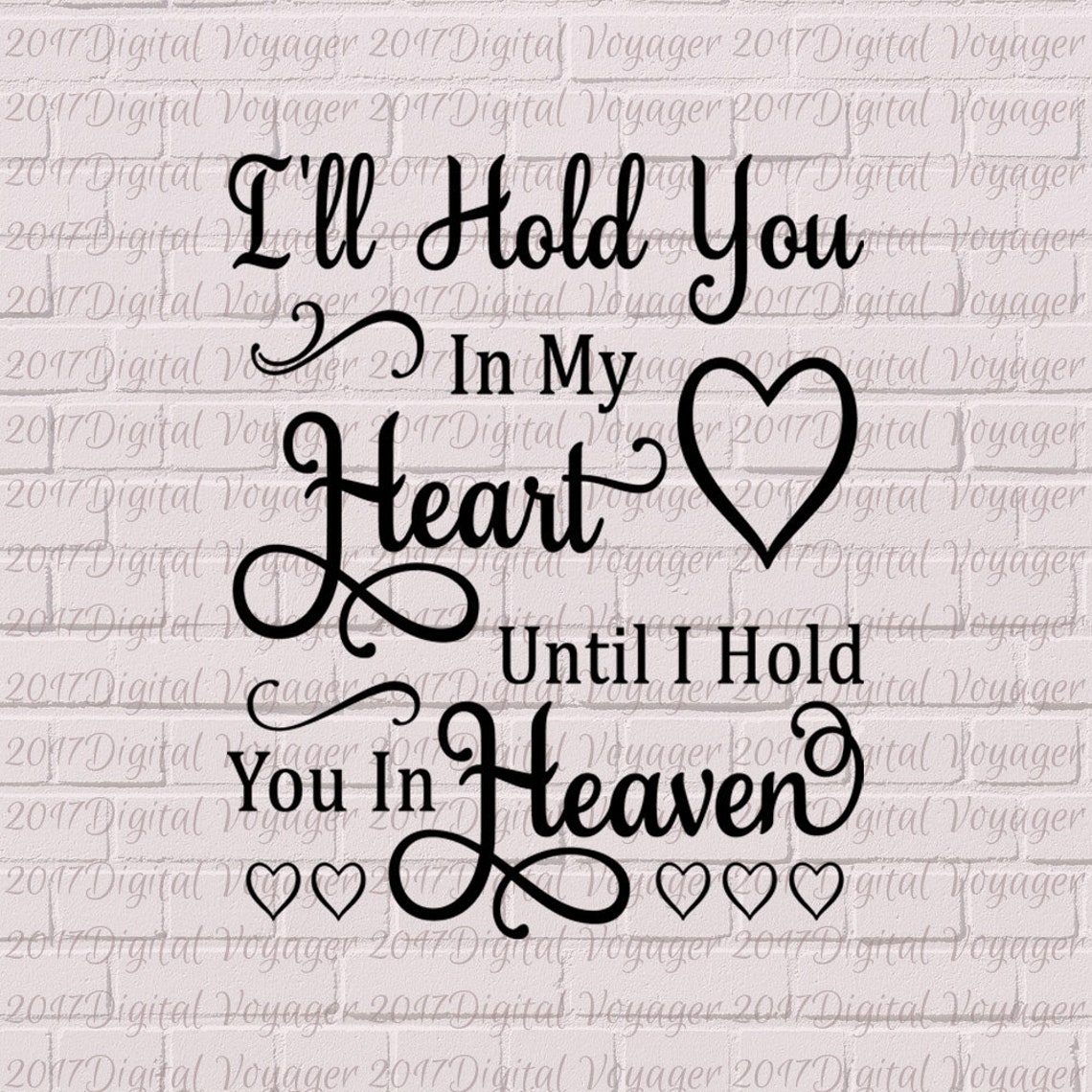 I ll Hold You In My Heart Until I Hold You In Heaven Etsy