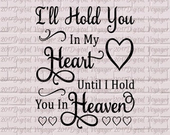 I'll halten Sie in meinem Herzen, bis ich Sie in Himmel halten - Herzen - Trauerfeier, Beerdigung, In liebevoller Erinnerung - Digital Cut Datei/Clipart - Geschenk