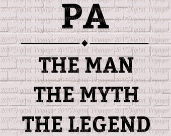 Pa - der Mann der Mythos die Legende - digital geschnitten Datei/Clip Art - Geschenk - Vinyl, HTV, Papier, Schneidemaschine, T-shirt, Becher, Scrapbooking