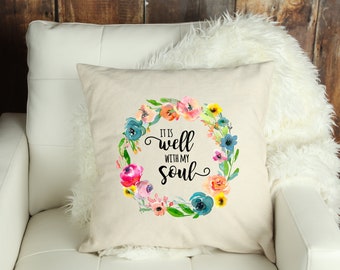 It Is Well With My Soul Pillow Cover Watercolor Floral Wreath 18x18 Canvas Invisible Zipper Christian Modern Farmhouse Shabby Chic