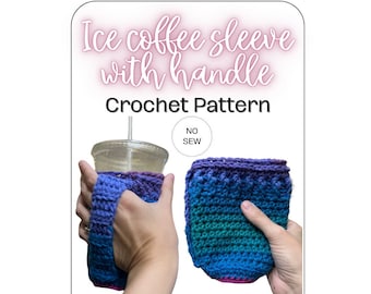 Ice coffee cozy with handle, ice coffee cozy crochet pattern, coffee cozy with handle pattern, iced coffee cozy, ice coffee cup sleeve