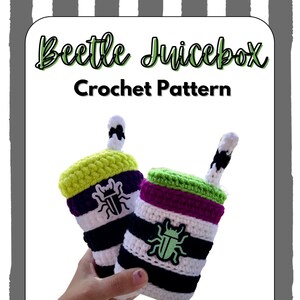 May include: Crochet pattern for a Beetlejuice Juicebox. The pattern includes two juiceboxes, one with green and purple stripes and the other with green and pink stripes. Both juiceboxes have a black and white striped straw and a black beetle applique.
