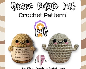 Crochet Potato pattern, Brave Potato Pal, potato pattern with positive quotes, no sew pattern, printer friendly PDF, digital PDF file