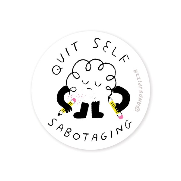 Pegatina quit Self Sabotaging
