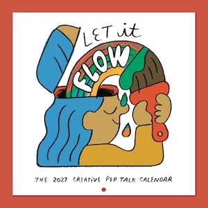May include: A square wall calendar titled The 2027 Creative Pep Talk Calendar. The illustration features a stylized figure with blue hair, holding a paintbrush, with a rainbow emerging from an open head and the text LET IT FLOW written above.