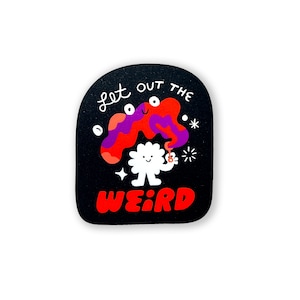 以下が含まれることがあります： 白と赤で「Let Out The Weird」という言葉が書かれた黒いステッカー。赤いと紫のインクのしみ、白い花のようなキャラクター、星が描かれた漫画のデザインです。