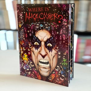 Where is Alice Cooper? Deluxe Hardcover Book