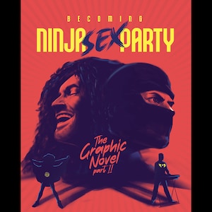 Ninja Sex Party - Becoming NSP - Graphic Novel