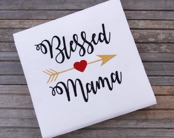 Embroidered Blessed Mama Shirt, Mom T-shirt, Custom Embroidered Shirt