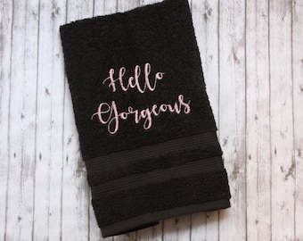 Hello Gorgeous hand towel, Embroidered hand towel, Girls bathroom decor, Ladies Bath Decor, Monogrammed Towel