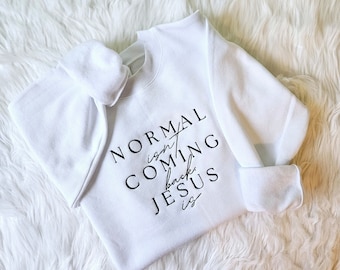 Normal isn't coming back Jesus is shirt, Christian Faith Shirt