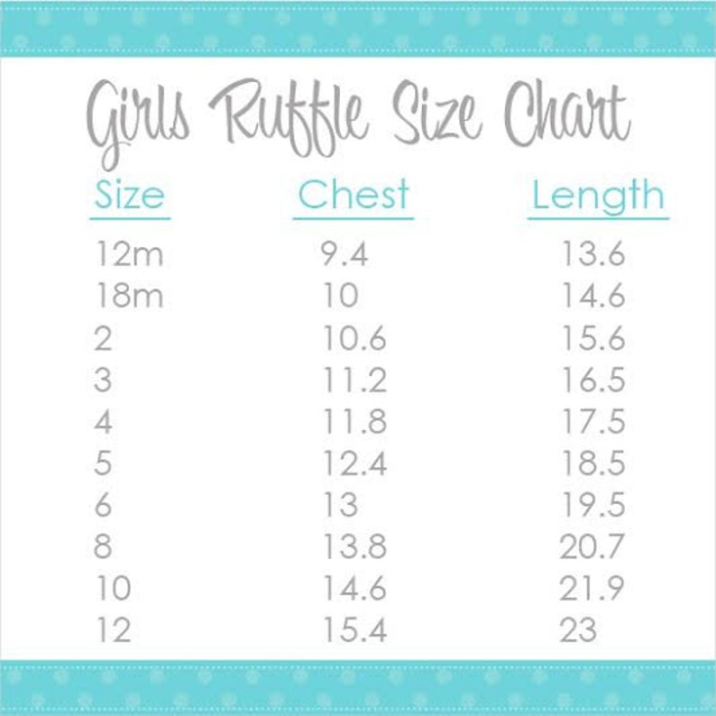 May include: A size chart for girls' ruffle tops, showing chest and length measurements in inches for sizes 12 months to 12 years.