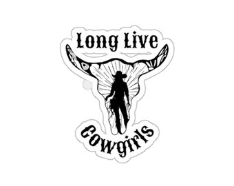 Long Live Cowgirls Western Stickers Cowgirl Up Cowgirl Stickers Feminism Stickers Western Stuff Bullskull Cow Skull Desert Rose Nashville