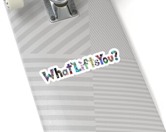 What Lifts You Kelsey Montague Art Sticker Luggage Sticker Feminist Sticker Mirror Decal Macbook Sticker