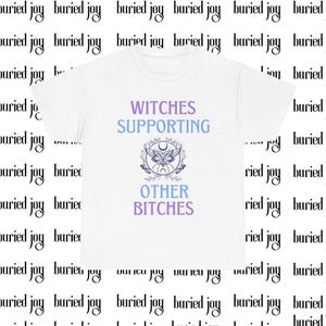 Sorcières soutenant d&#39;autres chiennes/T-shirt sorcière féministe/T-shirt graphique sorcière/Chemise sororité occulte/Humour fille gothique/By Buried Joy
