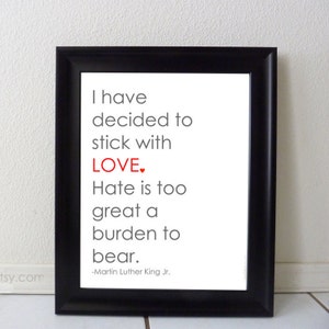 Martin Luther King Jr Printable: &quot;decided to stick with love&quot;. Digital download, famous love quote, instant printable jpeg, classroom print