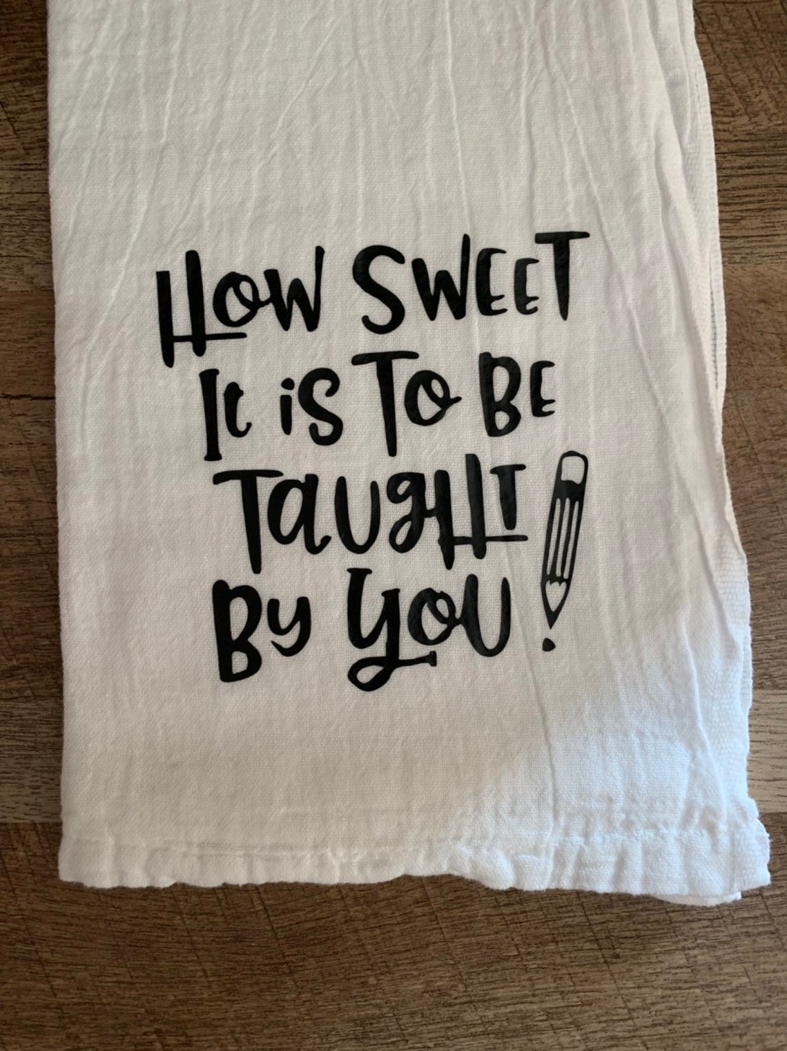 Teacher Appreciation Funny Tea Towels Kitchen Tea Towels Etsy