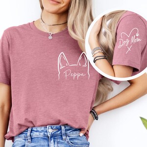 Custom Dog Ears Shirt, Personalized Dog Name Shirt, Dog Mom Tee, Dog Mom Gift, Gift for Dog Lover, New Dog Owner TShirt, Gift for Her