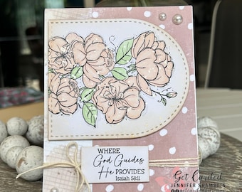 Encouragement Card, Bible Verse, Floral Design, Friendship Greeting, Difficult Time, Isaiah 58:11, Where God guides, He provides
