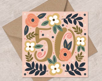 Flowers and Leaves 50th Birthday Card | Happy 50th Birthday Card | 50th Birthday Card for Her | Can post to recipient with personal message