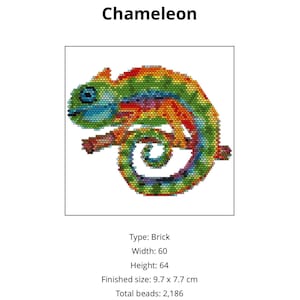 May include: A colorful beaded cross-stitch pattern of a chameleon. The chameleon is curled up with its tail wrapped around its body. The pattern is made with brick stitch and measures 9.7 inches by 7.7 inches. It requires 2,186 beads to complete.