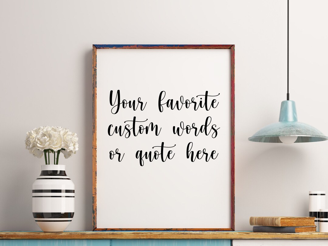 Custom Printable Words Custom Text Print Personalized Quote - Etsy