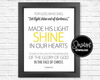 Bible Verse Wall Art  |  Instant Download | 2 Corinthians 4:6 | For God who said, His light shine, Scripture Art, Printable, Spiritual Print