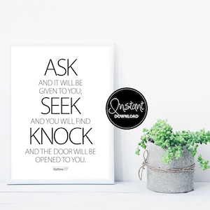 Scripture Wall Art  |  Ask and it will be given, Seek and you will find, Knock... Matthew 7:7 | Instant Download, Scripture Printable