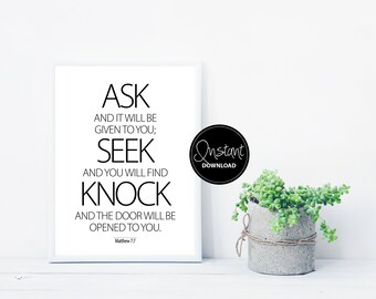 Scripture Wall Art  |  Ask and it will be given, Seek and you will find, Knock... Matthew 7:7 | Instant Download, Scripture Printable