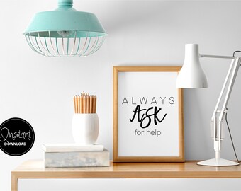 Recovery Wall Art  |  Always ASK for help  |  Instant Download  |  Encouragement Printable