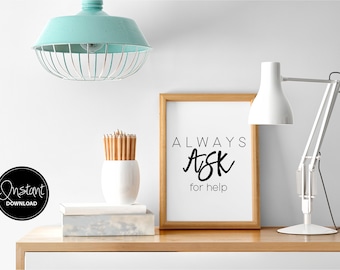 Recovery Wall Art  |  Always ASK for help  |  Instant Download  |  Encouragement Printable