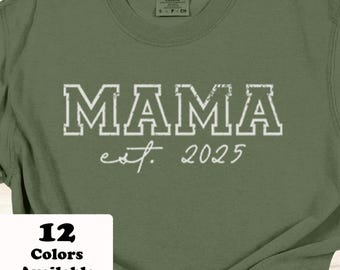 Personalized Mama Est 2025 Shirt, Custom Mom Gift Comfort Colors, New Mom Pregnancy Announcement Tee for Mother's Day