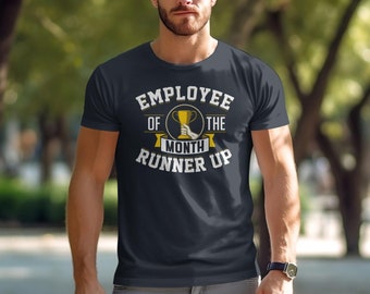 Employee of the Month Runner Up T shirt gift for employees funny work tee shirt for employees funny office gift tshirt